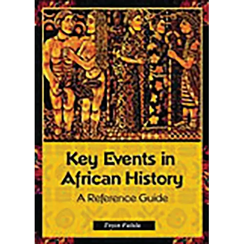 Key Events in African History: A Reference Guide