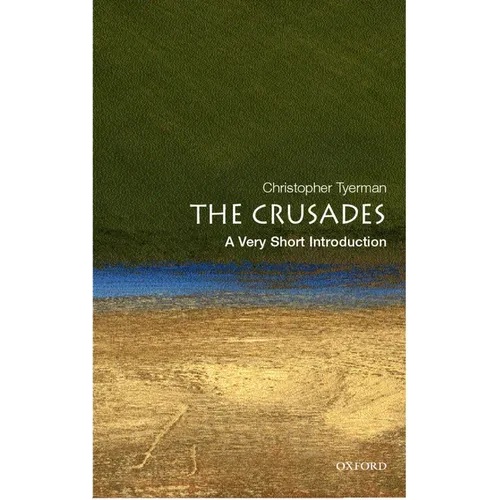 The Crusades: A Very Short Introduction