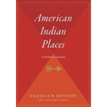 American Indian Places: A Historical Guidebook