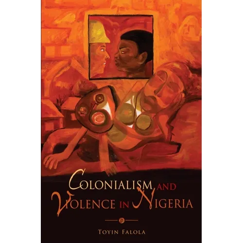 Colonialism and Violence in Nigeria