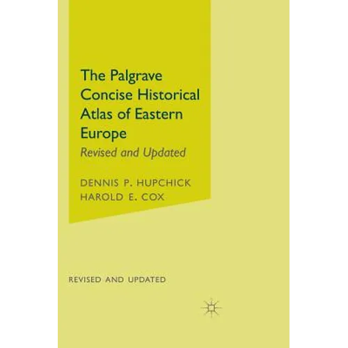 The Palgrave Concise Historical Atlas of Eastern Europe