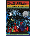 The Cow-Tail Switch: And Other West African Stories (Newbery Honor Book)