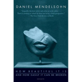 How Beautiful It Is and How Easily It Can Be Broken: Essays