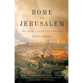 Rome and Jerusalem: The Clash of Ancient Civilizations