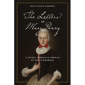 The Letters of Mary Penry: A Single Moravian Woman in Early America
