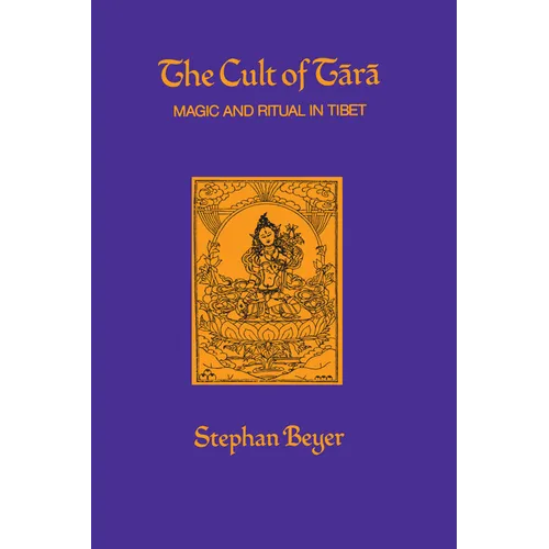 The Cult of Tara: Magic and Ritual in Tibet Volume 2