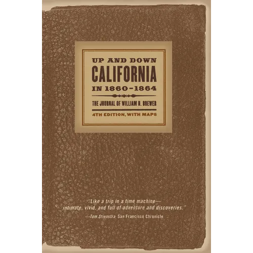 Up and Down California in 1860-1864: The Journal of William H. Brewer