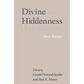 Divine Hiddenness: New Essays