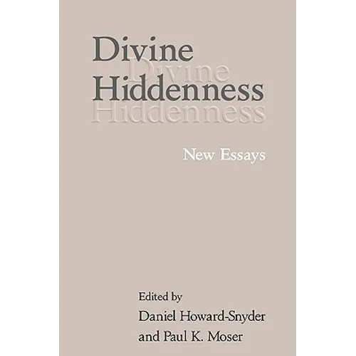 Divine Hiddenness: New Essays