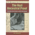 The Nazi Ancestral Proof: Genealogy, Racial Science, and the Final Solution