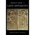 Daily Life in Late Antiquity