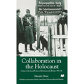 Collaboration in the Holocaust: Crimes of the Local Police in Belorussia and Ukraine, 1941-44