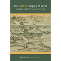 The Northern Region of Korea: History, Identity, & Culture