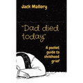 "Dad died today": A pocket guide to childhood grief