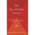 The New Kitchen Science: A Guide to Know the Hows and Whys for Fun and Success in the Kitchen