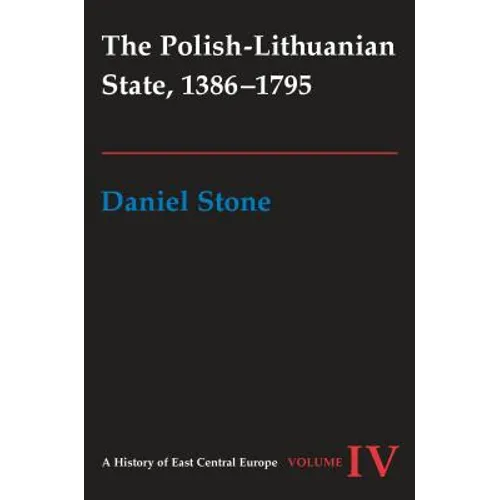 The Polish-Lithuanian State, 1386-1795