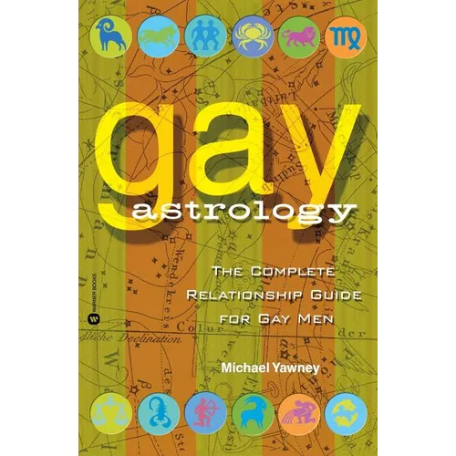 Gay Astrology: The Complete Relationship Guide for Gay Men