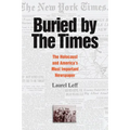 Buried by the Times: The Holocaust and America's Most Important Newspaper