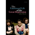 The Emotional Life of the Great Depression