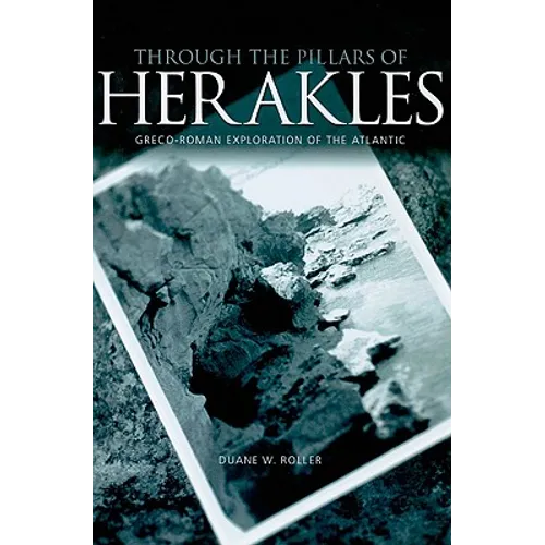 Through the Pillars of Herakles: Greco-Roman Exploration of the Atlantic