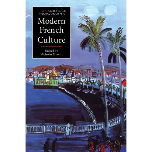 The Cambridge Companion to Modern French Culture