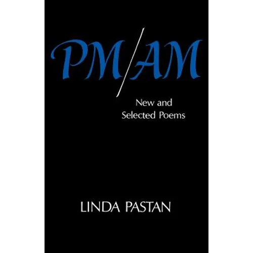 PM/Am: New and Selected Poems