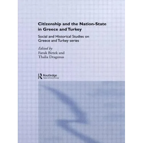 Citizenship and the Nation-State in Greece and Turkey