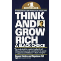 Think and Grow Rich: A Black Choice: A Guide to Success for Black Americans