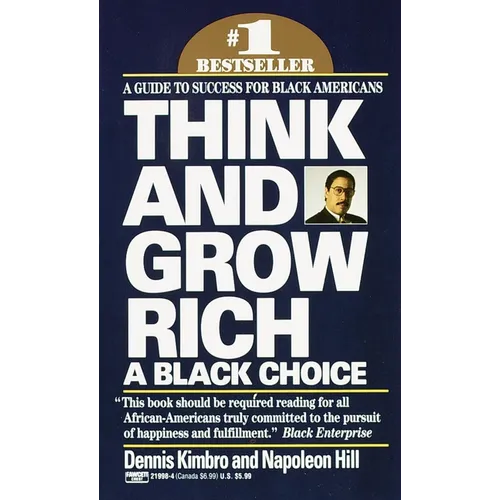 Think and Grow Rich: A Black Choice: A Guide to Success for Black Americans