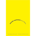Against Happiness: In Praise of Melancholy