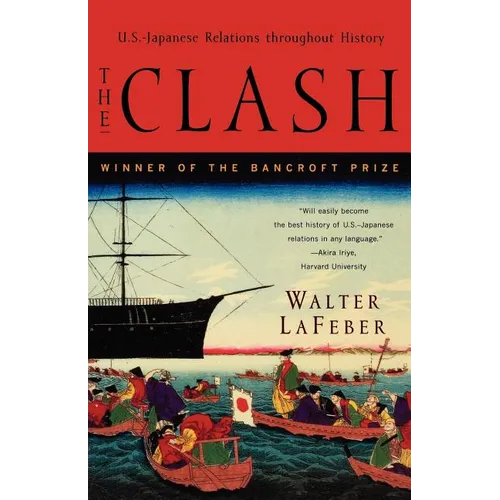 The Clash: U.S.-Japanese Relations Throughout History
