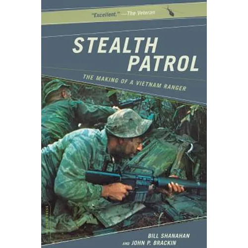 Stealth Patrol: The Making of a Vietnam Ranger