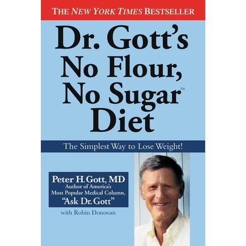Dr. Gott's No Flour, No Sugar(TM) Diet