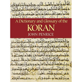 A Dictionary and Glossary of the Koran
