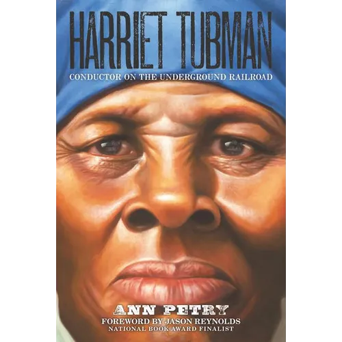 Harriet Tubman: Conductor on the Underground Railroad
