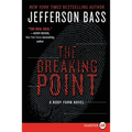 The Breaking Point: A Body Farm Novel