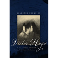 Selected Poems of Victor Hugo: A Bilingual Edition