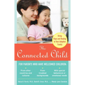 The Connected Child: Bring Hope and Healing to Your Adoptive Family
