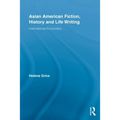 Asian American Fiction, History and Life Writing: International Encounters