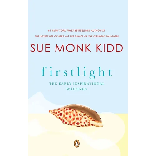 Firstlight: The Early Inspirational Writings