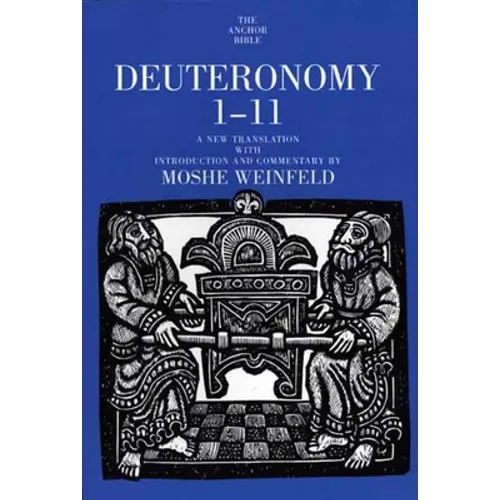 Deuteronomy 1-11: A New Translation with Introduction and Commentary