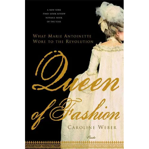 Queen of Fashion: What Marie Antoinette Wore to the Revolution