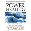 Power Healing: Four Keys to Energizing Your Body, Mind and Spirit