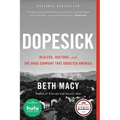 Dopesick: Dealers, Doctors, and the Drug Company That Addicted America