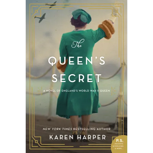 The Queen's Secret: A Novel of England's World War II Queen