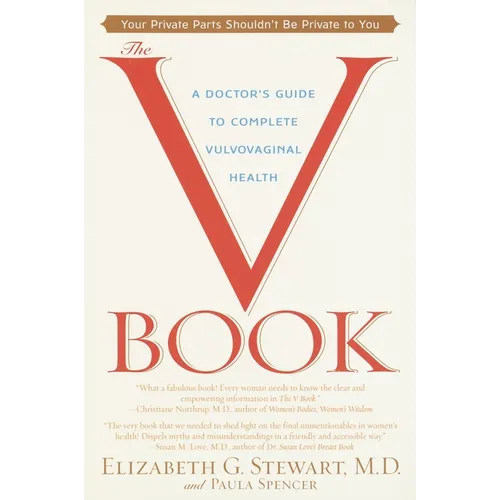 The V Book: A Doctor's Guide to Complete Vulvovaginal Health