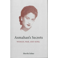 Asmahan's Secrets: Woman, War, and Song