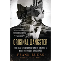 Original Gangster: The Real Life Story of One of America's Most Notorious Drug Lords