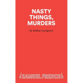 Nasty Things, Murders
