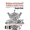 Mythology and the Romantic Tradition in English Poetry
